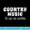 s COUNTRY MUSIC The Cure For Everyt - PNG Download High Quality - Add a Festive Touch to Every Day