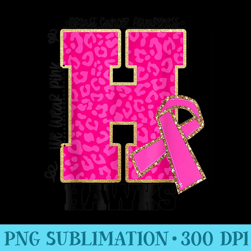 Hawks School Spirit Game Day We Wear Pink Breast Cancer - PNG Download Graphic - Add a Festive Touch to Every Day