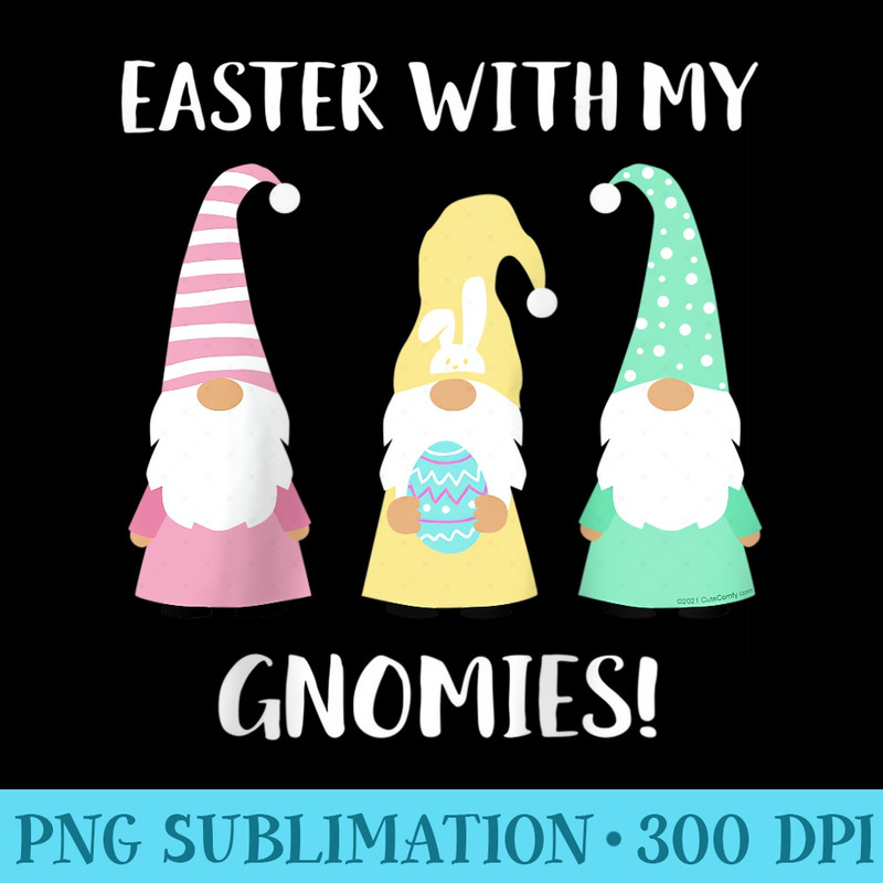 s Easter with my Gnomies Cute Garden Gnome Raglan Baseball - High Resolution PNG Download - Eco Friendly And Sustainable Digital Products