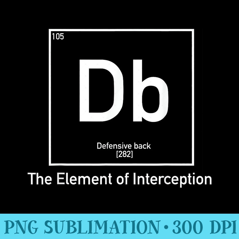 Defensive Back Football  Periodic Table - Blank Shirt Template PNG - Add a Festive Touch to Every Day