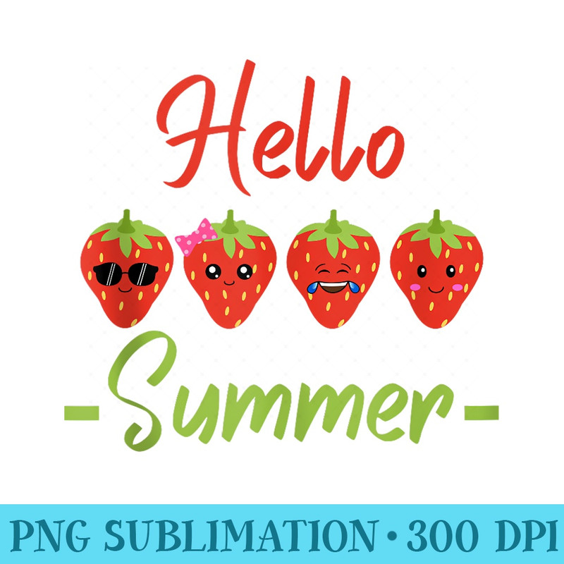Hello Summer Kawaii Strawberry Festival Fruit s - Shirt Template Transparent - Lifetime Access To Purchased Files