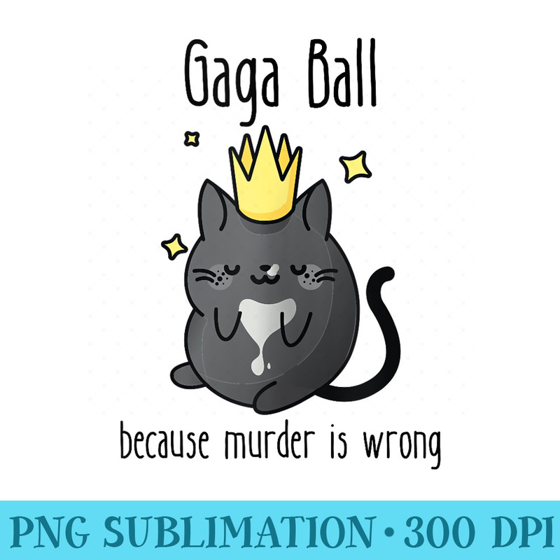 Gaga Ball Because Murder is Wrong Sporty Cozy Mystery Cat - PNG Clipart Download - Bold & Eye-catching