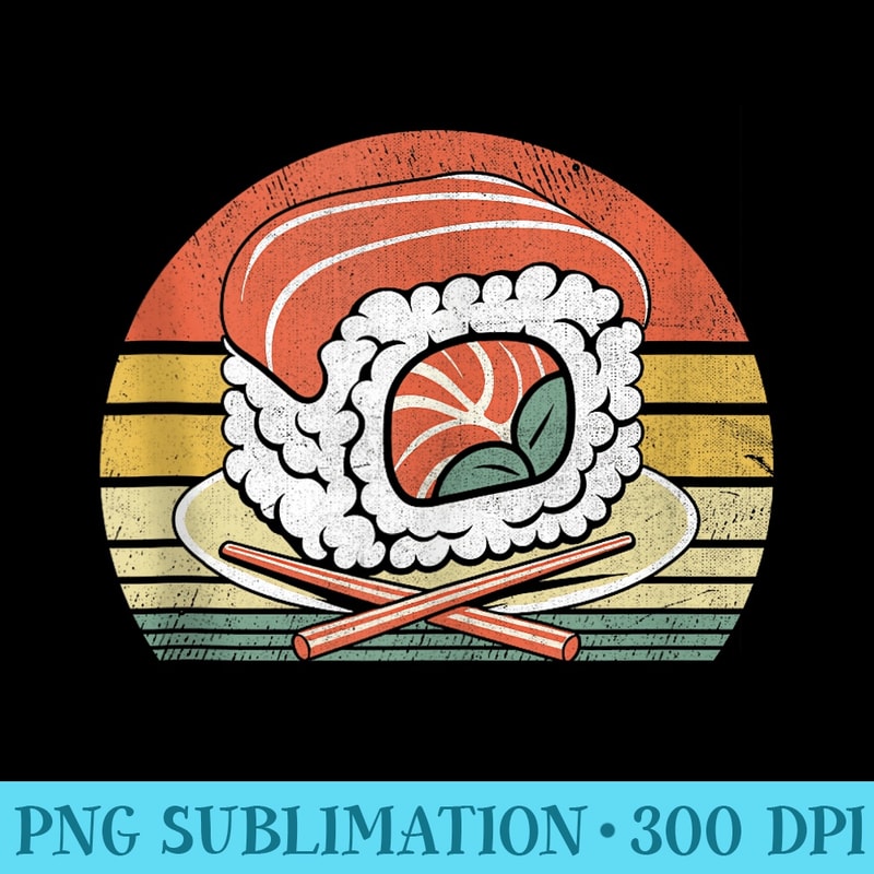 Retro Sushi Japanese Japan Food Lover Kawaii - PNG Art Files - Stunning Sublimation Graphics