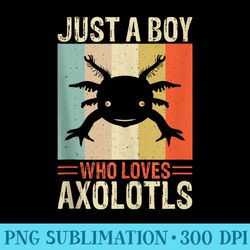 just a boy who loves axolotls cute japanese kawaii n - high quality png files