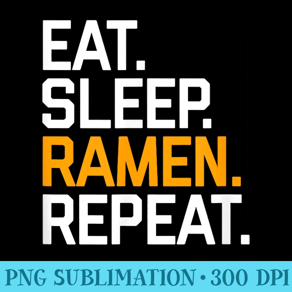 Eat Sleep Ramen Repeat Funny Foodie Noodles Asian - PNG Download Icon - Bold & Eye-catching