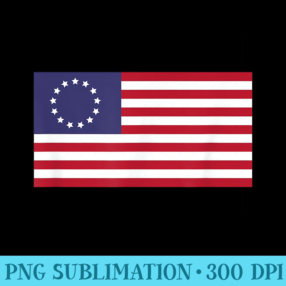 Betsy Ross American Flag shirt, Flag from Revolutionary War - Sublimation images PNG download - Create with Confidence
