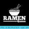 Ramen Bowl Queen - PNG Clipart Download - Unleash Your Creativity