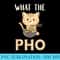 What The Funny Food Pun Cat Pho Bowl Pho Noodle Soup Lover - PNG Graphics Download - Perfect for Creative Projects