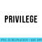 Privilege Entitlement - Shirt Graphic Resources - Trendsetting And Modern Collections