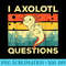 Retro I Axolotl Questions Funny Cute Axolotl - PNG Download - Transform Your Sublimation Creations