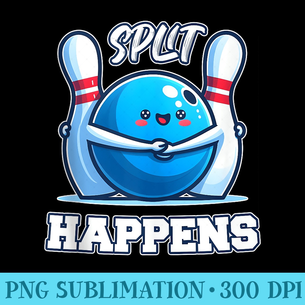 Kawaii Bowling Ball Split Happens Funny Saying Bowling - Download Shirt PNG - Eco Friendly And Sustainable Digital Products