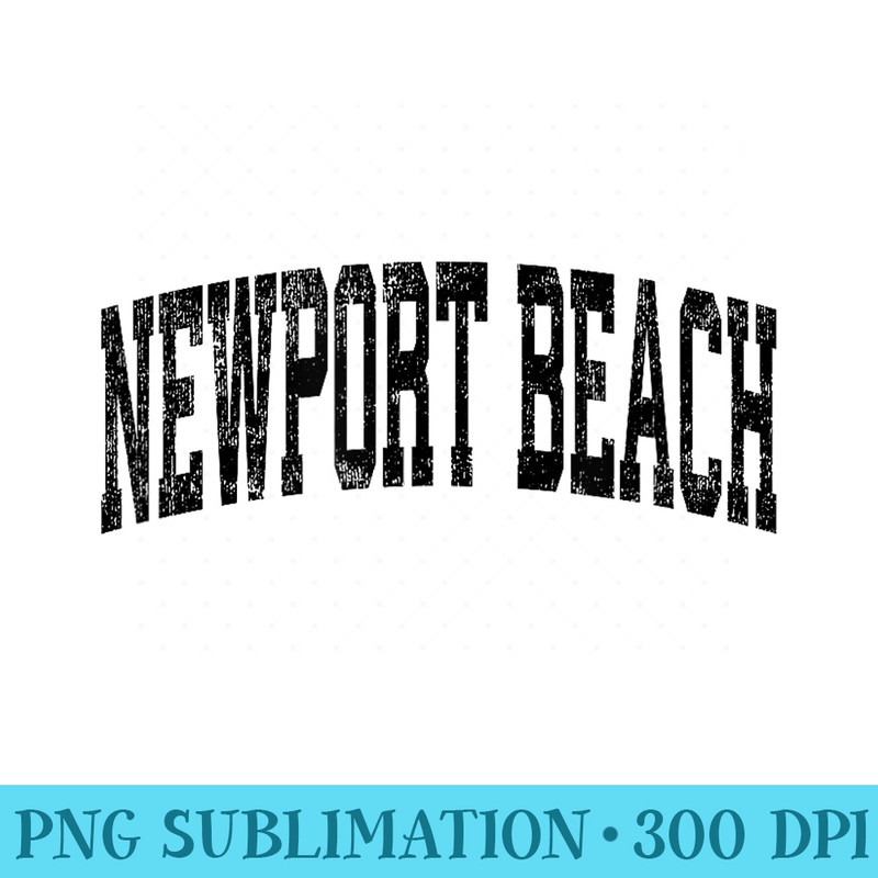 Newport Beach California CA Vintage Athletic Sports Black De - Sublimation templates PNG - Capture Imagination with Every Detail