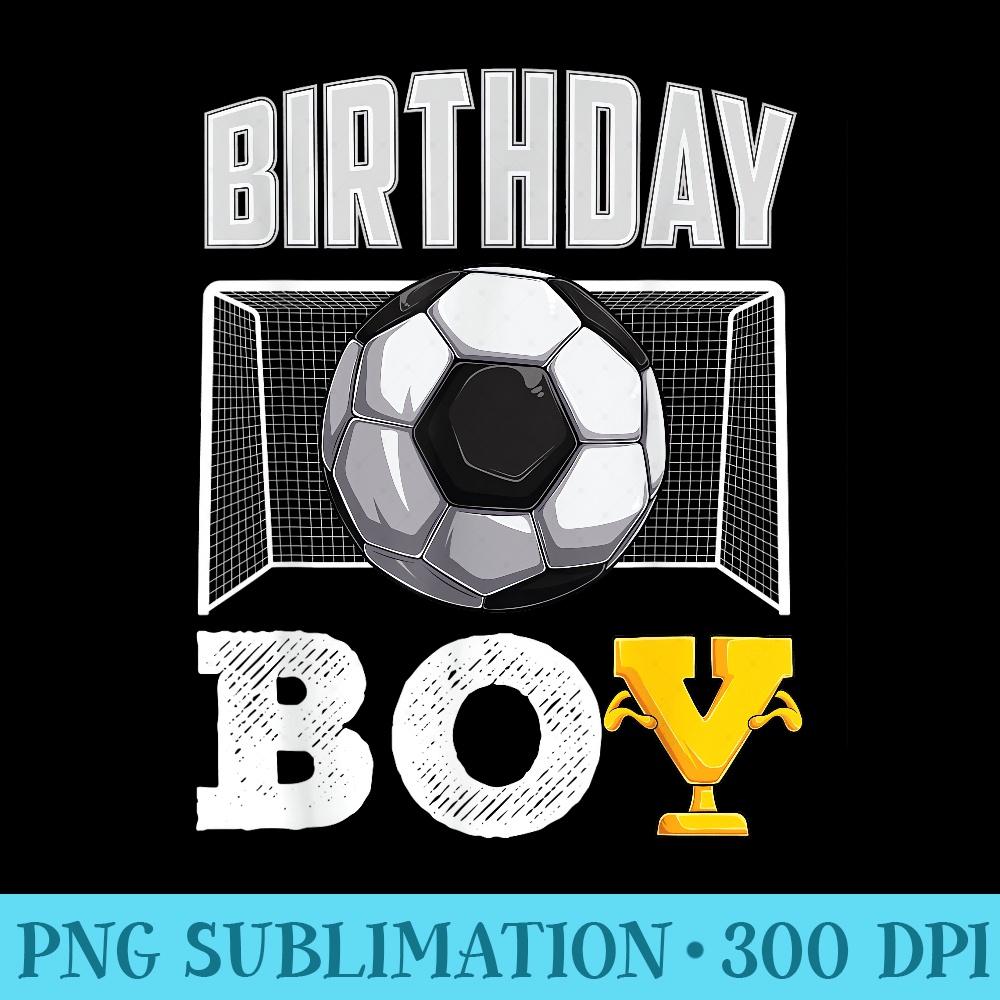 Soccer Birthday soccer player soccer ball birthday - PNG Design Resource - Perfect for Creative Projects