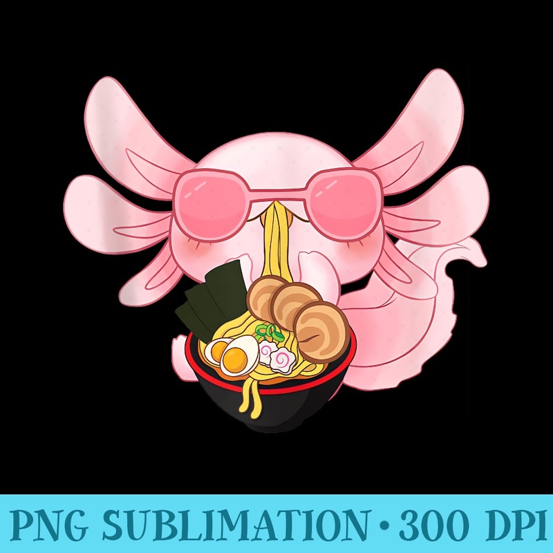 Kawaii Axolotl Eating Ramen Noodles Anime Girls ns - PNG Download Library - Perfect for Personalization