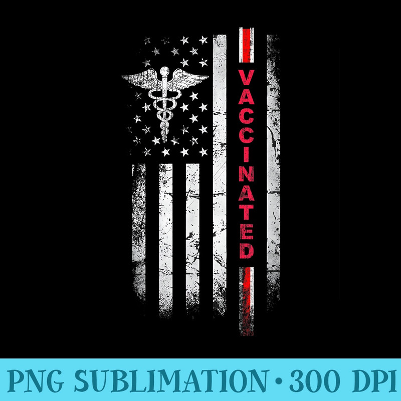 USA Medic Flag Im Fully VACCINATED Est 2021 Hug Me Vax - Sublimation templates PNG - Perfect for Sublimation Mastery
