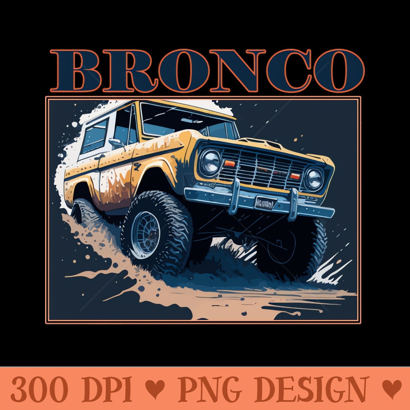 bronco - Sublimation templates PNG - Perfect for Creative Projects