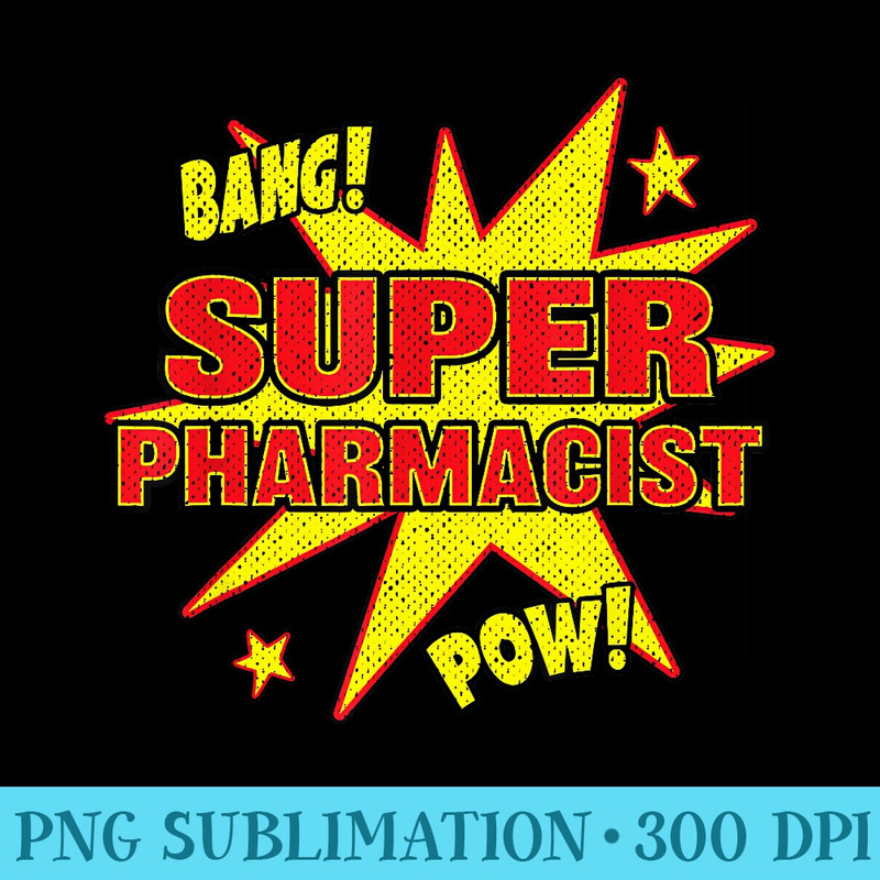 Super Pharmacist Super Power Funny Pharmacy PHARM D - PNG Download Icon - Instant Access To Downloadable Files