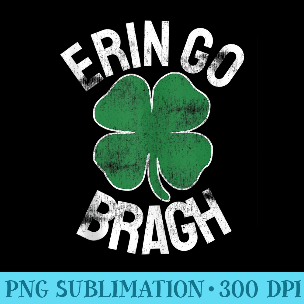 St Patricks Day Shamrock Erin Go Bragh Irish Saint Paddys - PNG Download Collection - Revolutionize Your Designs