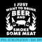 I just want to drink Beer and smoke Meat BBQ Grill T - PNG Transparent Background Download - Premium Quality PNG Artwork