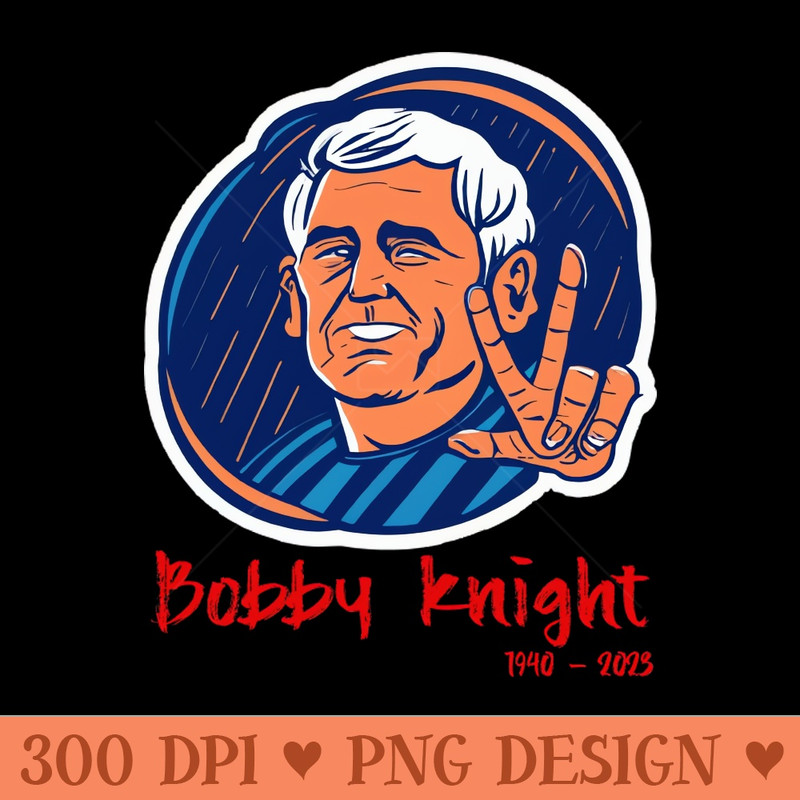 Bobby Knight - Unique Sublimation PNG Download - Capture Imagination with Every Detail