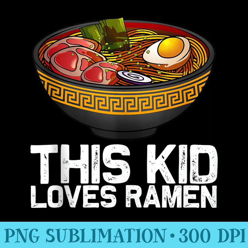 Funny Ramen Design For Girls Ramen Noodles Lovers - PNG Clipart Download - Perfect for Creative Projects