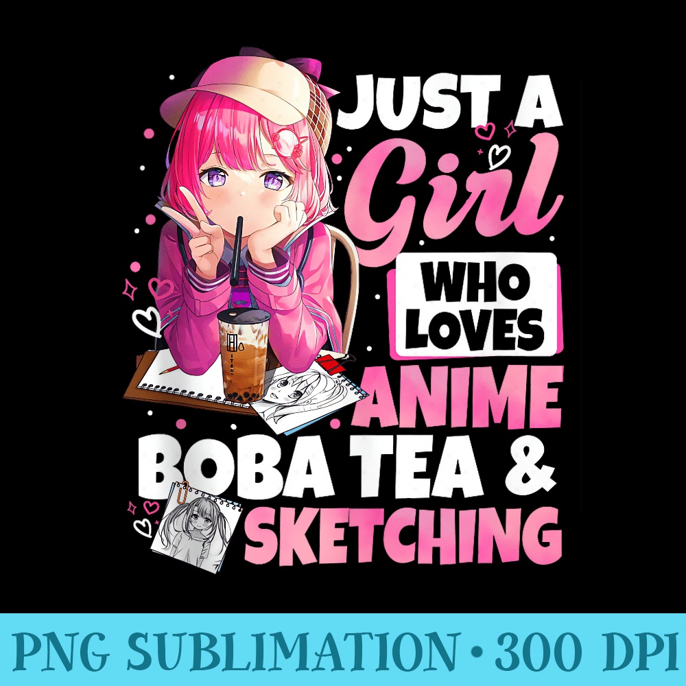 Just A Girl Who Loves Anime Boba Tea And Sketching Japanese - PNG Download Gallery - Perfect for Creative Projects