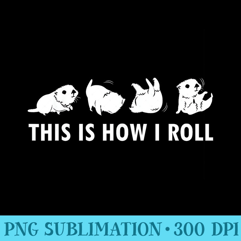 This Is How I Roll Otters Clothes Outfit Animal Otter - PNG Download Database - Versatile And Customizable Designs