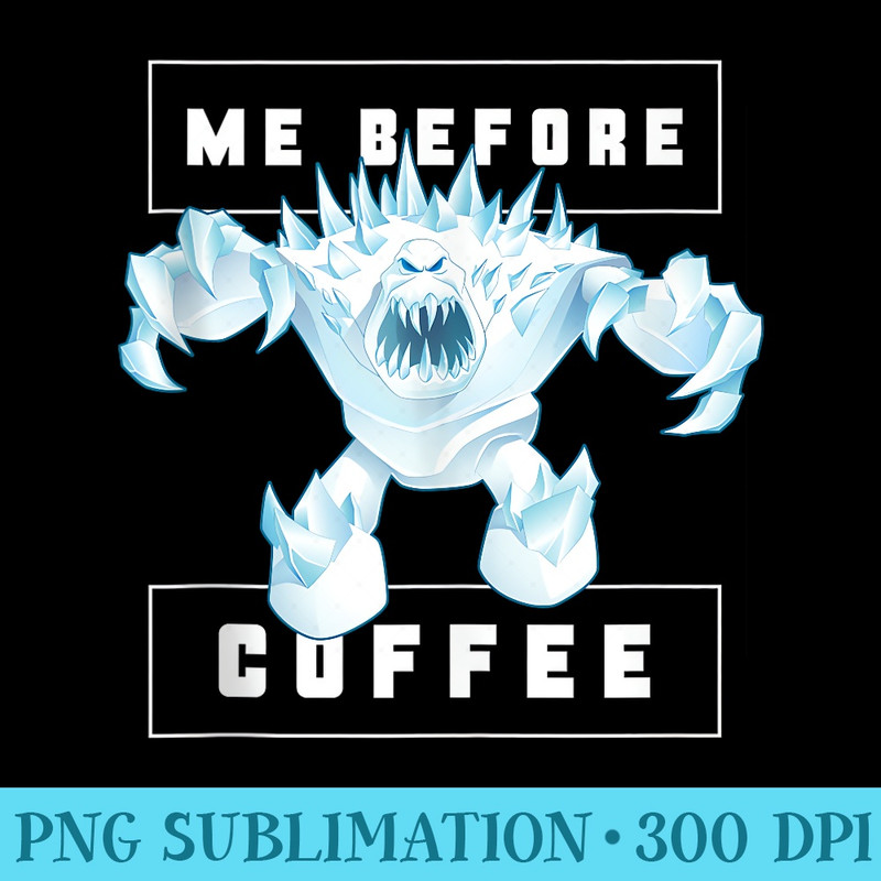 Disney Frozen Marshmallow Monster Me Before Coffee Funny - Sublimation PNG Designs - Easy-To-Print And User-Friendly Designs
