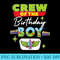 Crew Of The Birthday Toy Funny Story Family - Transparent Shirt Design - Unleash Your Creativity