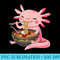 Kawaii Graphic Japanese Art Anime Manga Axolotl Eating Ramen - Shirt Image Download - Perfect for Sublimation Art