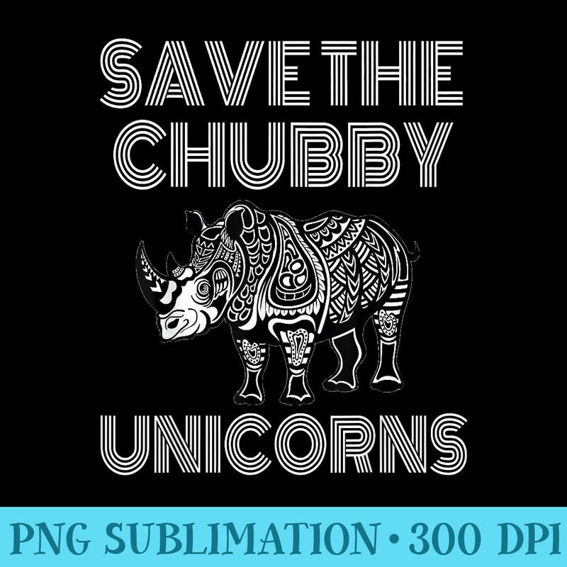 Retro style Save The Chubby Unicorns Vintage Fat Rhino - Shirt Clipart Free PNG - Boost Your Success with this Inspirational PNG Download