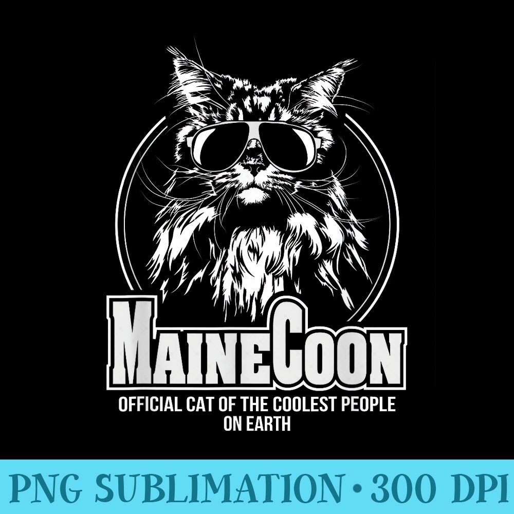Funny Proud Maine Coon cool cat T gift - Transparent PNG File Download - Transform Your Sublimation Creations