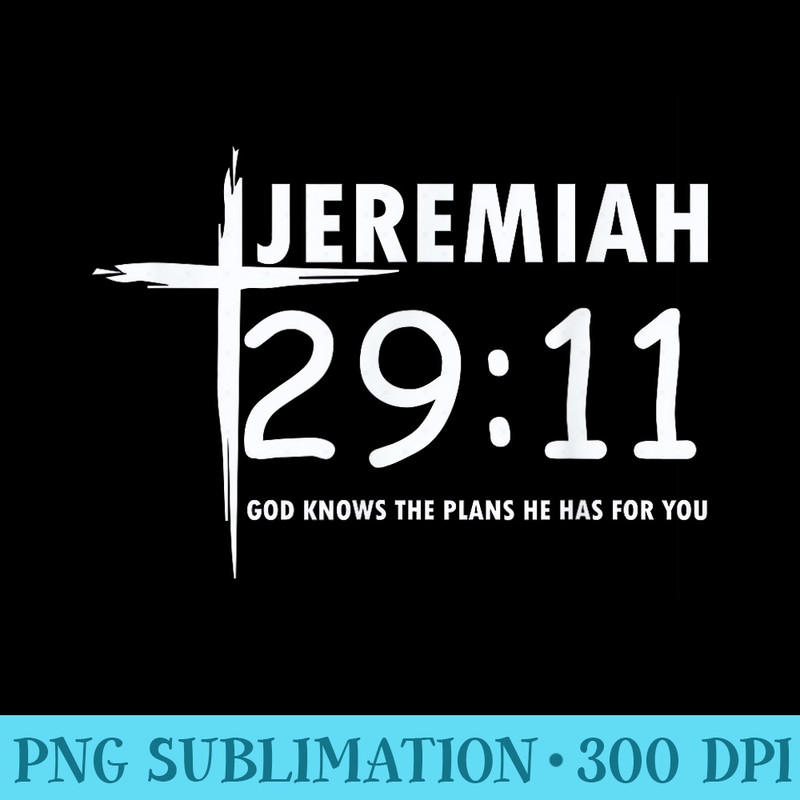 Christian Jeremiah 2911 Bible Verse T - PNG Clipart Download - Instantly Transform Your Sublimation Projects
