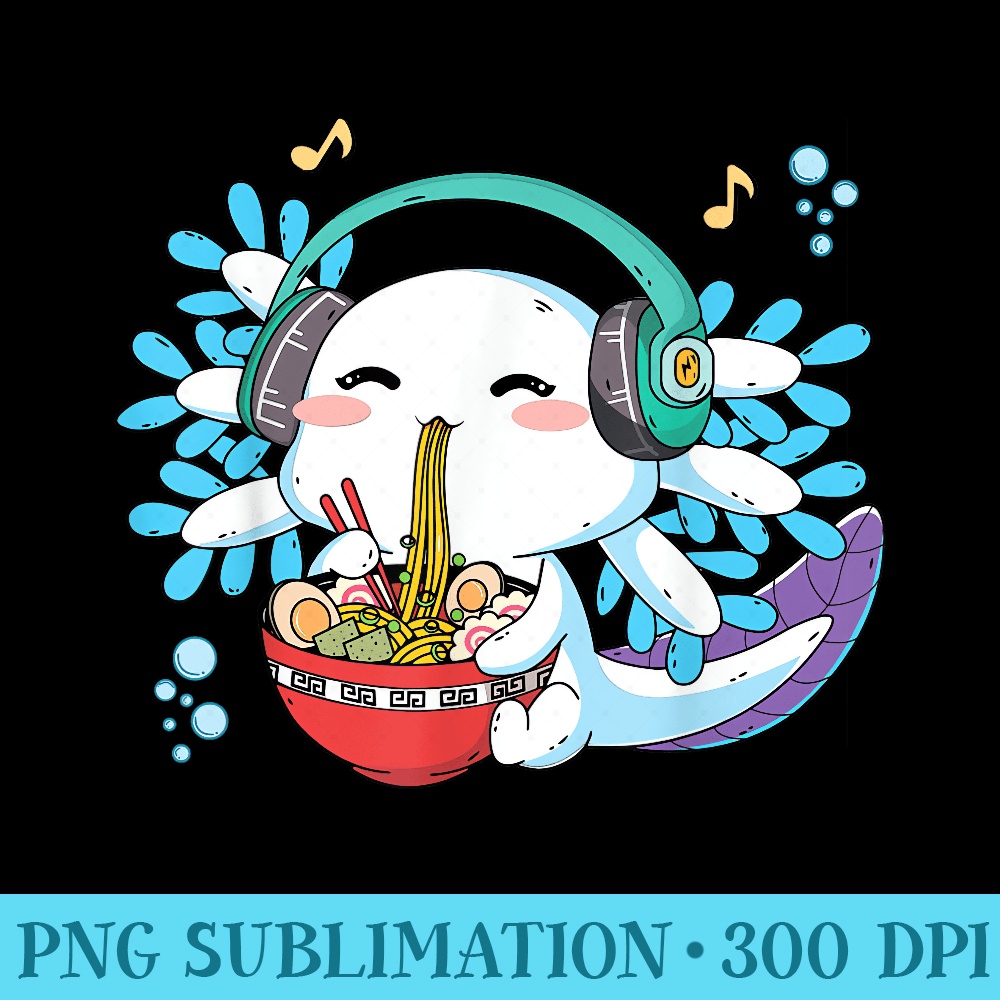 Axolotl Ramen I Axolotl Questions Girls n - PNG Download Website - Easy-To-Print And User-Friendly Designs