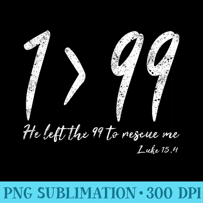 He Left The 99 To Rescue Me Luke Christian Grace - PNG Download Gallery - High Resolution And Print-Ready Designs