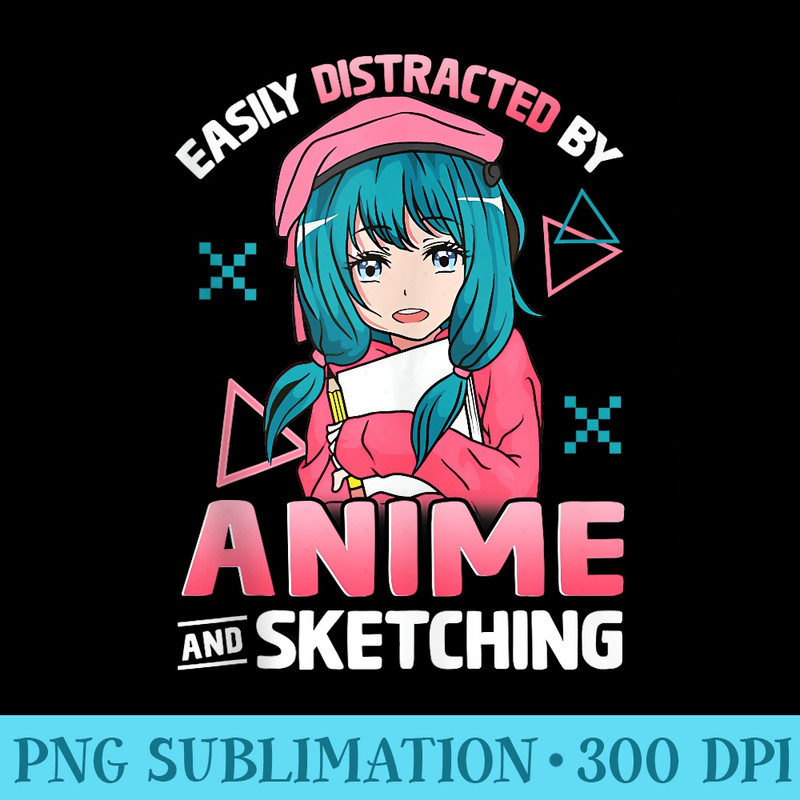 Anime And Sketching, Just A Girl Who Loves Anime Kawaii - Sublimation designs PNG - Fashionable and Fearless