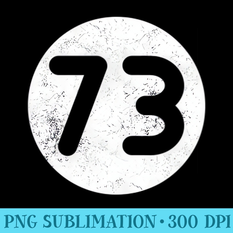 s Sheldon Nerdy Number 73 White Outline Circle - PNG Download Database - Spice Up Your Sublimation Projects