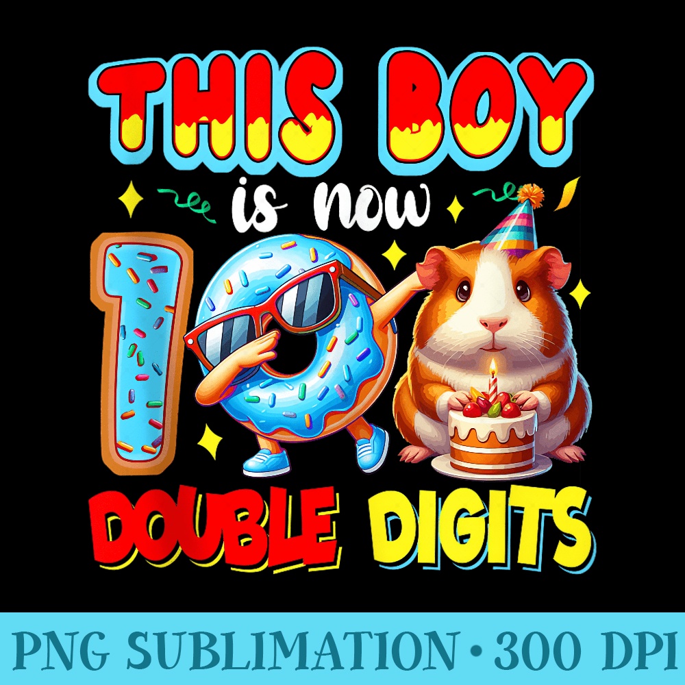 Is Now 10 10th Birthday Guinea Pig Dabbing Donut - Shirt Illustration PNG - Eco Friendly And Sustainable Digital Products
