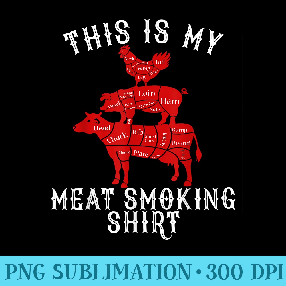 This Is My Meat Smoking BBQ Barbecue Grilling Dad - Sublimation PNG Designs - Create with Confidence