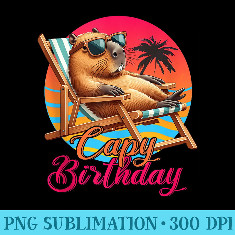 Capy Birthday Capybara on the beach in a lounge chair with - PNG Download Gallery - Bring Your Designs to Life