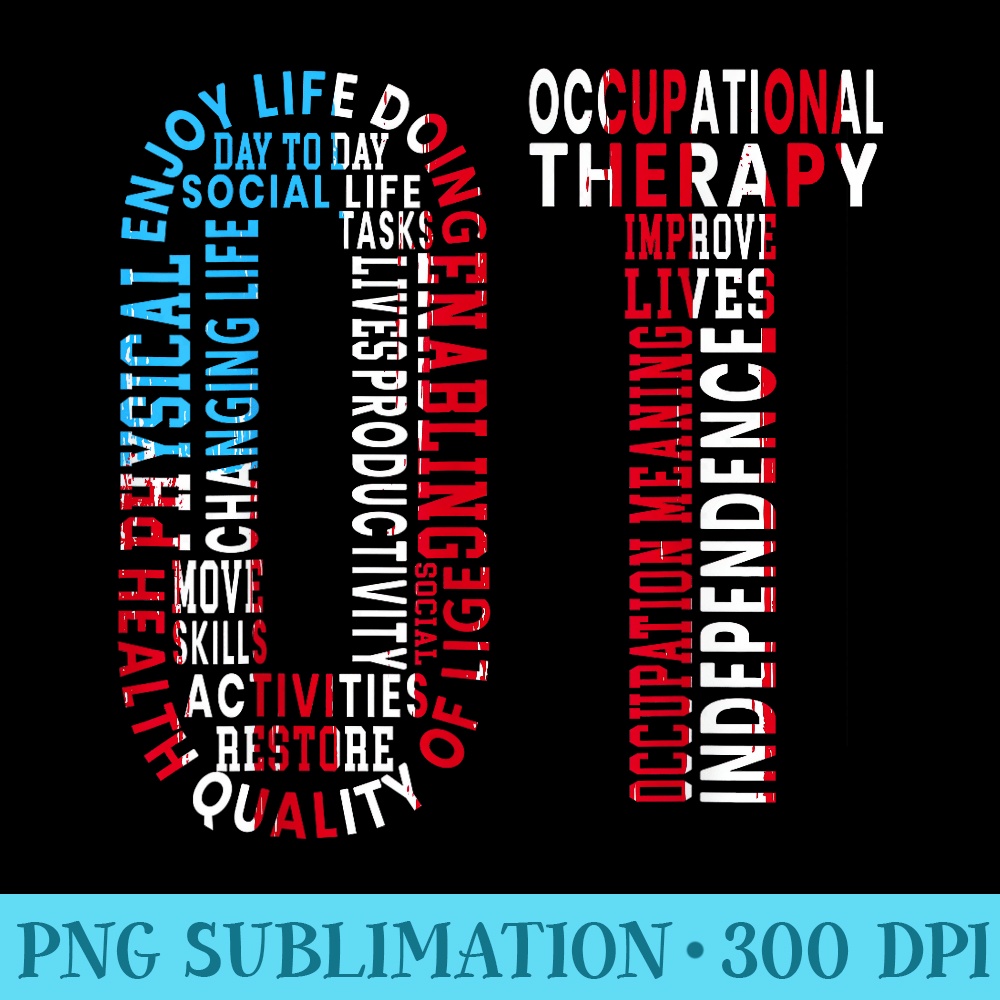 OT Occupational Therapy Therapist Medical Healthcare - Sublimation PNG download - Bold & Eye-catching