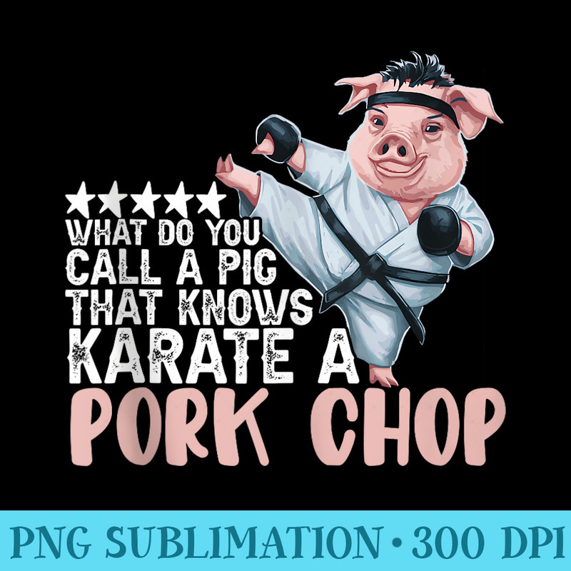 Funny Pig Corny Joke Funny Sarcastic Family Pig Karate - PNG Clipart Download - Instant Access To Downloadable Files