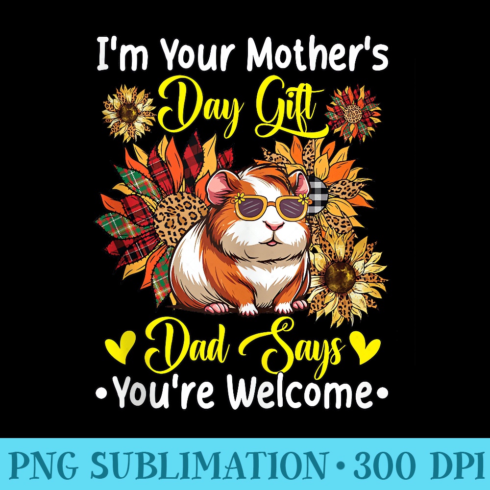 Mothers Day Dad Says Funny Joke Guinea Pig Owner Lover - Modern PNG designs - Add a Festive Touch to Every Day