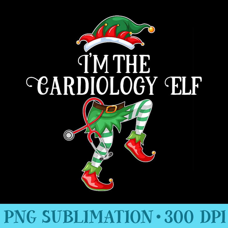 Im the Cardiology Elf Christmas Matching Medical Staff - Transparent PNG Download - Vibrant and Eye-Catching Typography