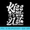 Kiss Me Its My 21st Birthday St. Patricks Day Irish Cute - Mug Sublimation PNG - Eco Friendly And Sustainable Digital Products