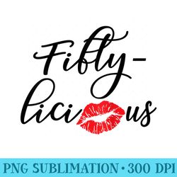 s fiftylicious fifty cute 50th birthday for her funny - png download website