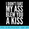 I Didnt Fart My Ass Blew You A Kiss Cute Adorable Humor - Ready To Print PNG Designs - Stunning Sublimation Graphics