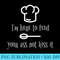 Im Here To Feed Your Ass Not Kiss It Chef - PNG Download Artwork - Revolutionize Your Designs