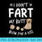 I Didnt Fart My Butt Blew You A Kiss Funny Pug - Shirt Graphic Resources - Create with Confidence