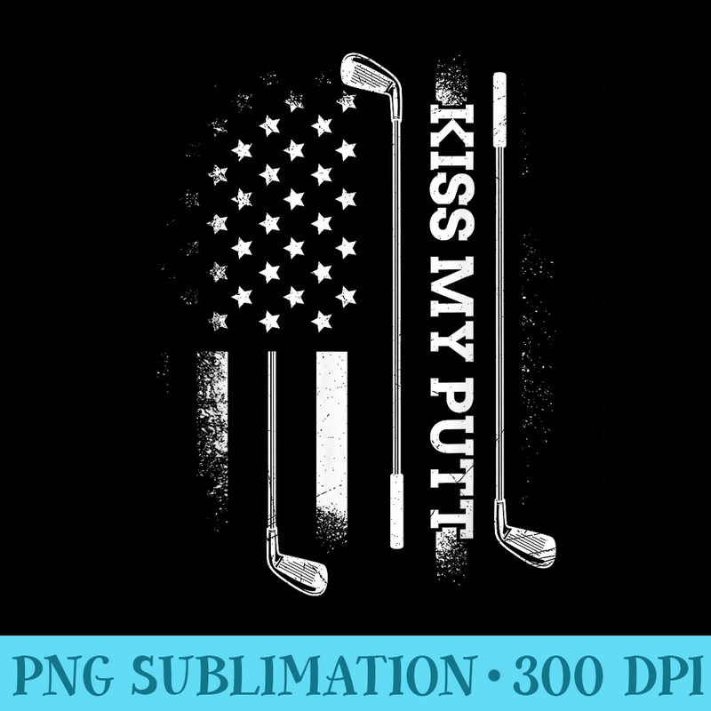 Kiss my Putt golfer golfer golf - Mug Sublimation PNG - Unleash Your Inner Rebellion